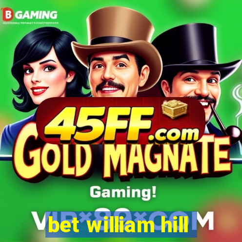 bet william hill
